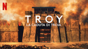 Troy - La caduta di Troia