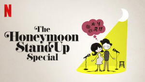 The Honeymoon Stand Up Special