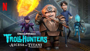 Trollhunters: L'ascesa dei Titani