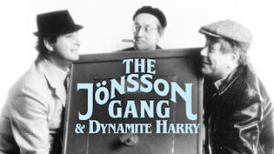 The Jönsson Gang & Dynamite Harry