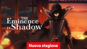 The Eminence in Shadow - Un giorno sarò l'eminenza grigia