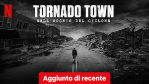 Tornado Town: nell'occhio del ciclone