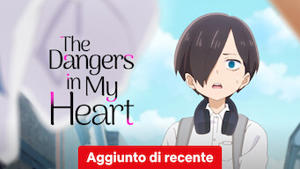 The Dangers in My Heart