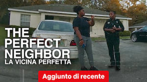 The Perfect Neighbor: la vicina perfetta
