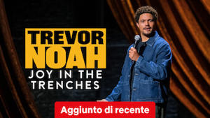 Trevor Noah: Joy in The Trenches