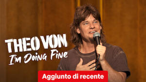 Theo Von: I'm Doing Fine
