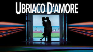 Ubriaco d'amore