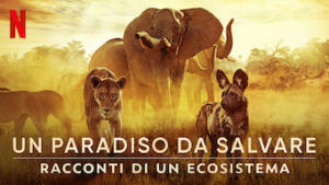 Un paradiso da salvare: racconti di un ecosistema