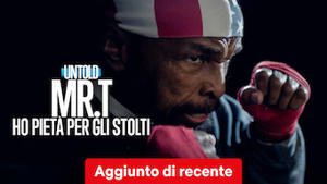 Untold Mr. T: Ho pietà per gli stolti