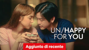 Un/Happy For You