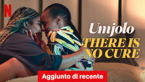 Umjolo: There is No Cure