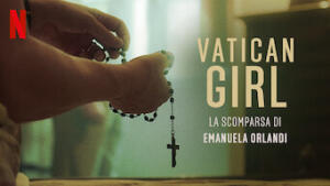 Vatican Girl: la scomparsa di Emanuela Orlandi