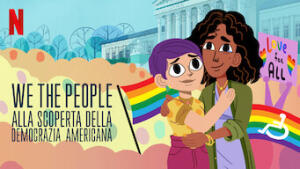 We the People - Alla scoperta della democrazia americana