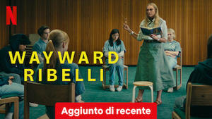 Wayward - Ribelli