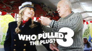 Who Pulled The Plug? 3