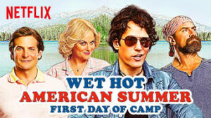 Wet Hot American Summer: First Day of Camp