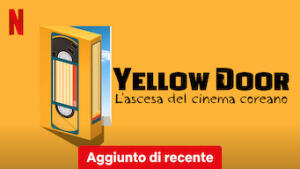 Yellow Door: l'ascesa del cinema coreano
